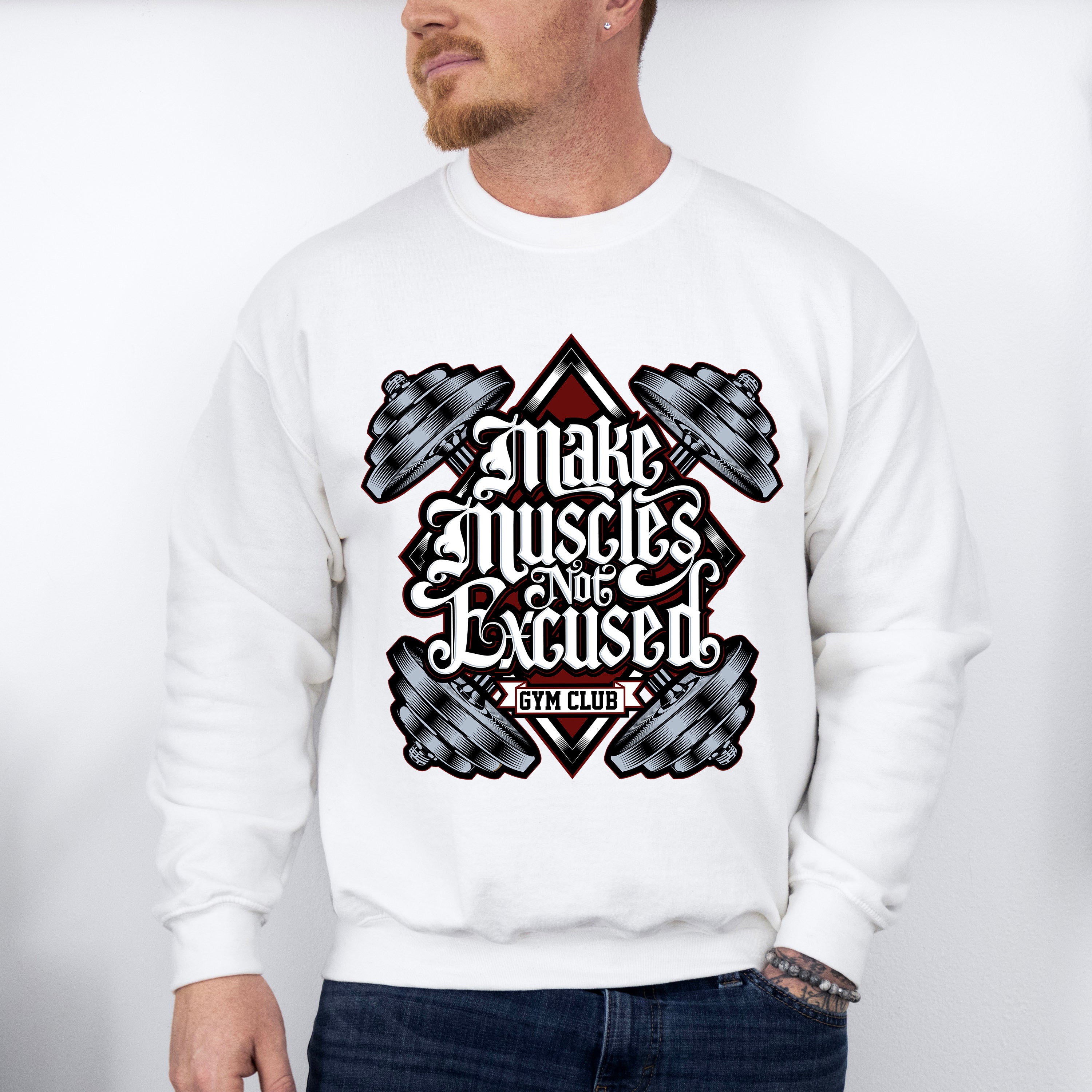 Make Muscles Not Excused - GYM Unisex Crewneck T-Shirt Sweatshirt Hoodie