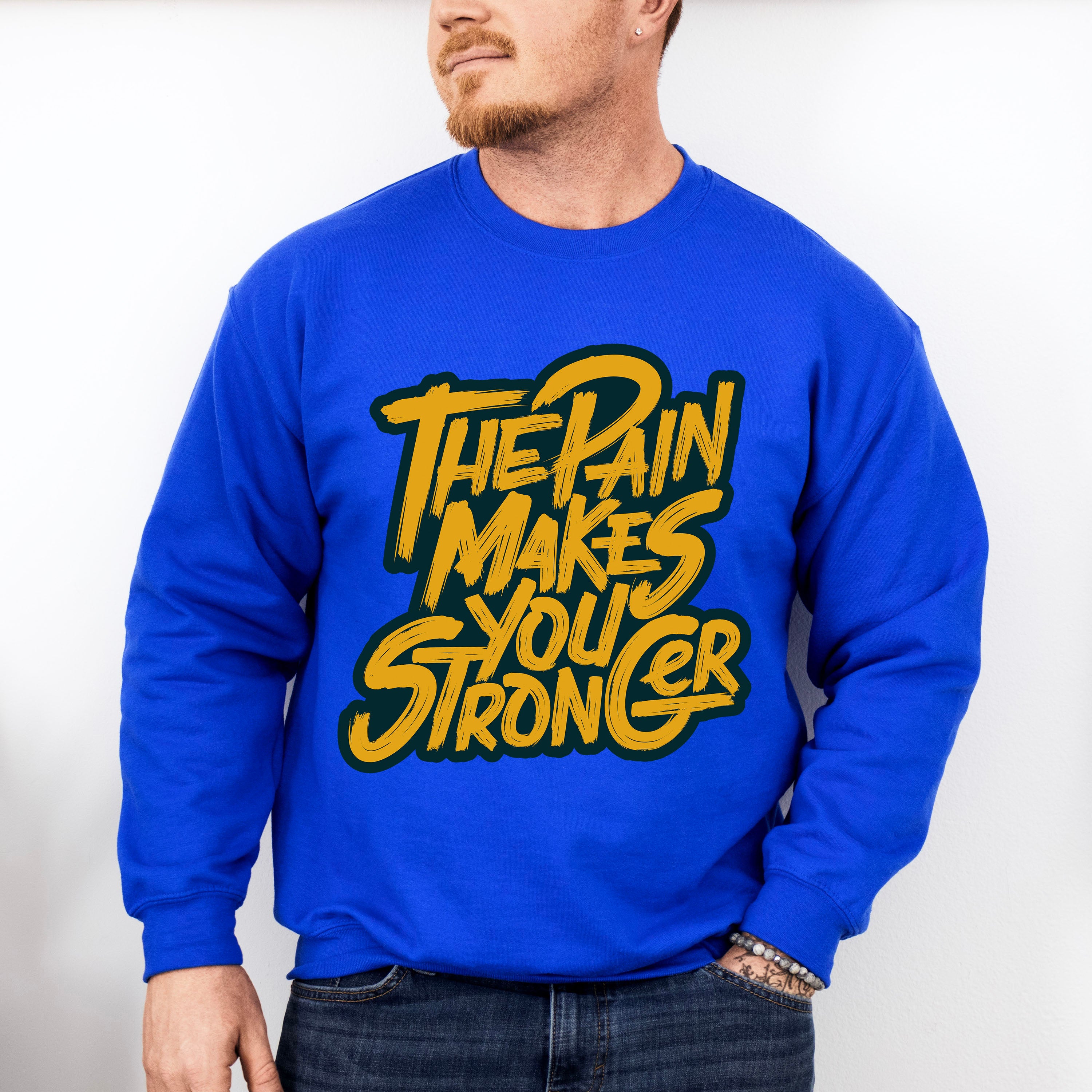 The Pain Makes You Stronger - GYM Unisex Crewneck T-Shirt Sweatshirt Hoodie