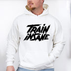 Train Insane - GYM Unisex Crewneck T-Shirt Sweatshirt Hoodie