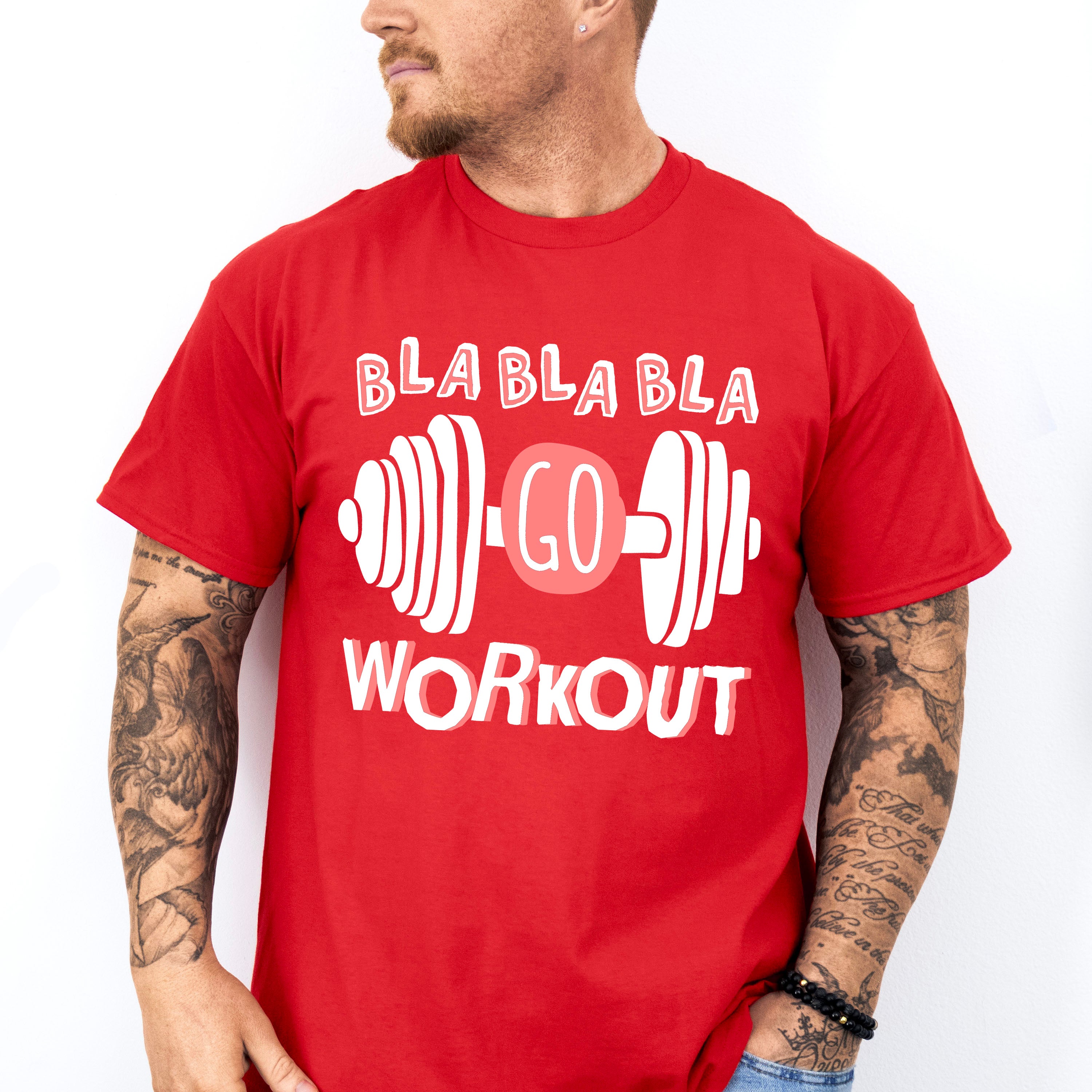 Bla Bla Bla Go Workout - GYM Unisex Crewneck T-Shirt Sweatshirt Hoodie