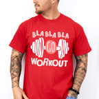Bla Bla Bla Go Workout - GYM Unisex Crewneck T-Shirt Sweatshirt Hoodie