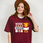 Work Hard Dream Big - GYM Unisex Crewneck T-Shirt Sweatshirt Hoodie