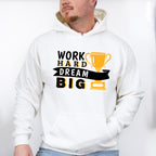Work Hard Dream Big - GYM Unisex Crewneck T-Shirt Sweatshirt Hoodie