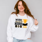 Work Hard Dream Big - GYM Unisex Crewneck T-Shirt Sweatshirt Hoodie