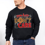 Gym Hair Don't Care - GYM Unisex Crewneck T-Shirt Sweatshirt Hoodie