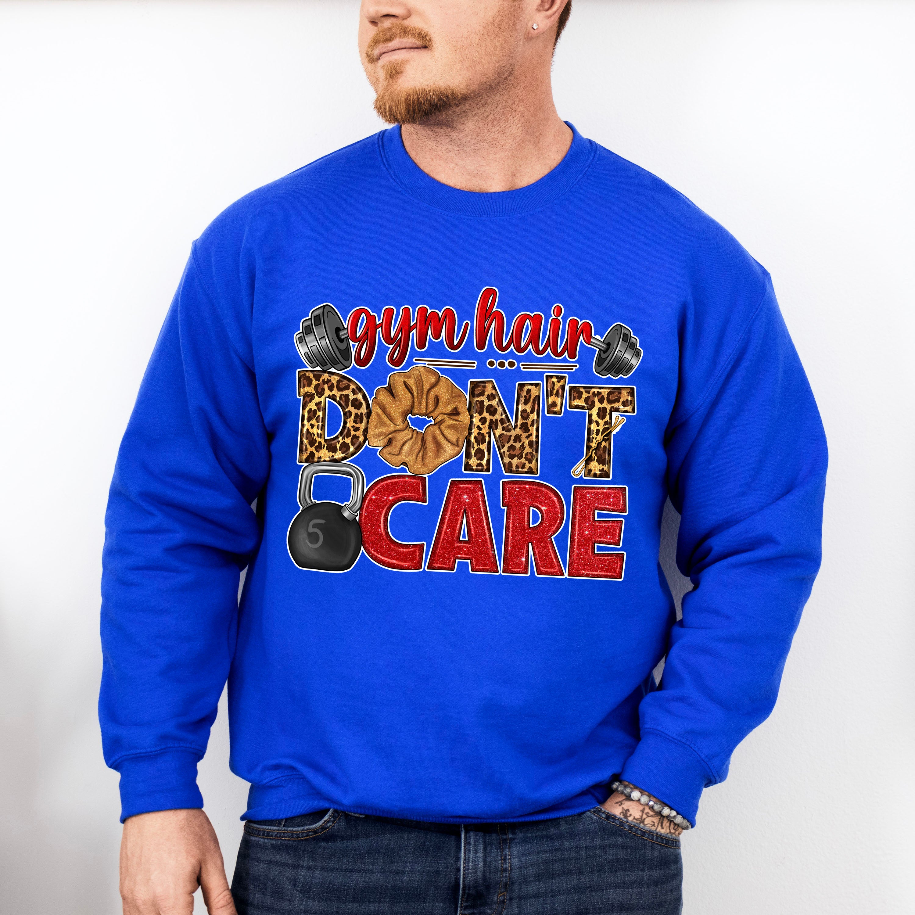 Gym Hair Don't Care - GYM Unisex Crewneck T-Shirt Sweatshirt Hoodie