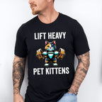 Lift Heavy Pet Kittens - GYM Unisex Crewneck T-Shirt Sweatshirt Hoodie