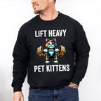 Lift Heavy Pet Kittens - GYM Unisex Crewneck T-Shirt Sweatshirt Hoodie