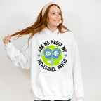 Ask Me About My Pickleball Skills - Pickleball Unisex Crewneck T-Shirt Sweatshirt Hoodie