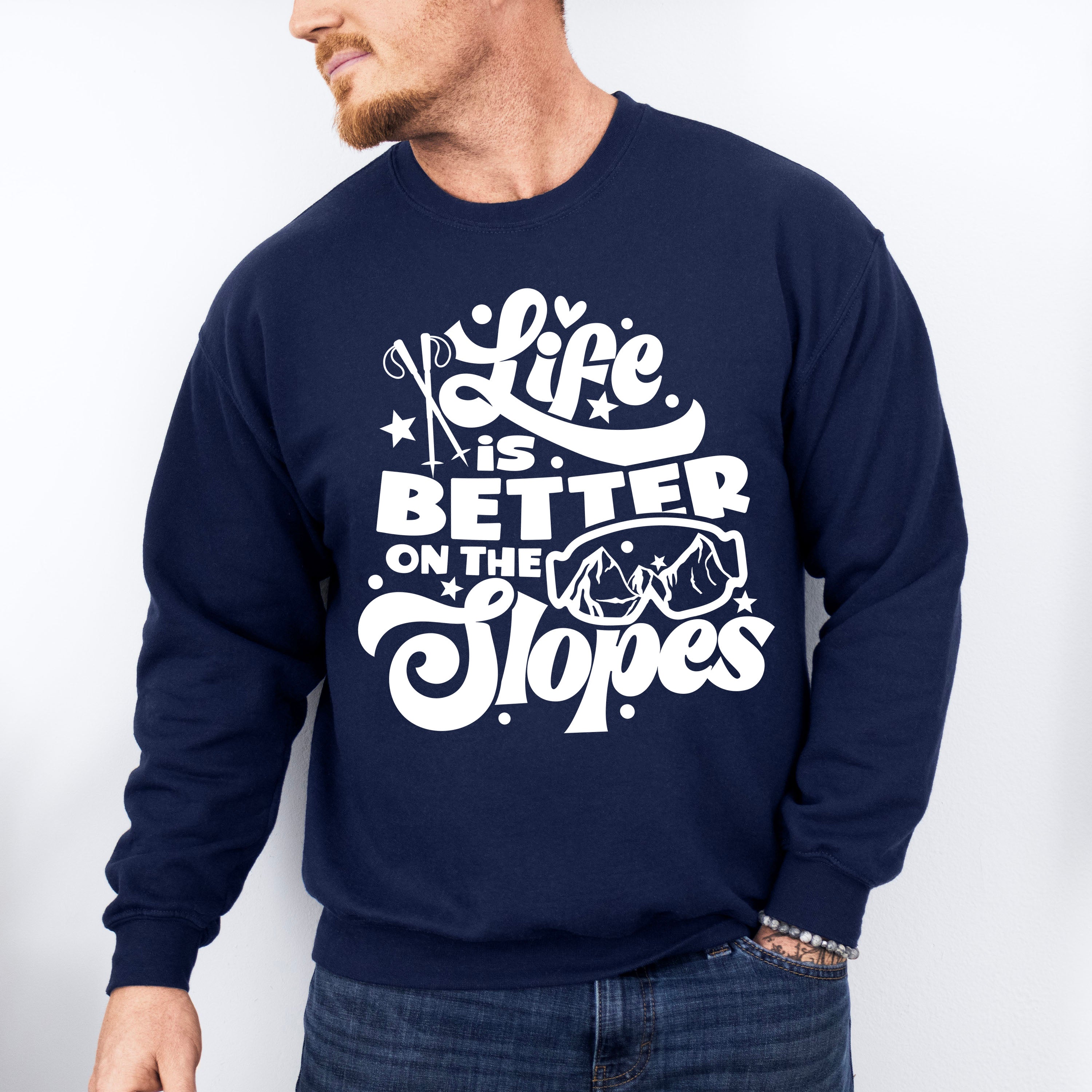 Life Is Better On The Slopes - Skiing Unisex Crewneck T-Shirt Sweatshirt Hoodie