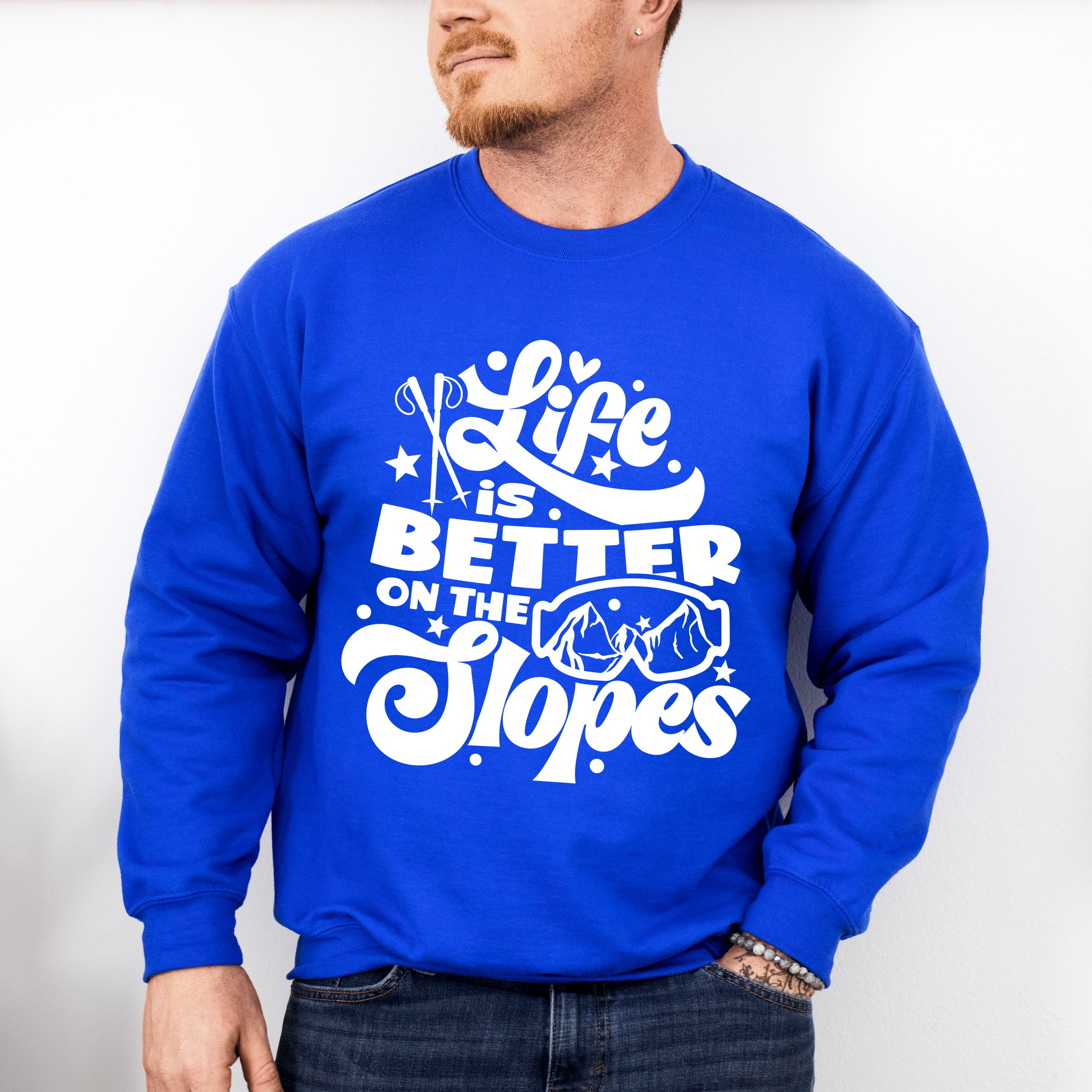 Life Is Better On The Slopes - Skiing Unisex Crewneck T-Shirt Sweatshirt Hoodie
