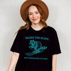 Skiing The Slope But Struggling To Cope - Skiing Unisex Crewneck T-Shirt Sweatshirt Hoodie