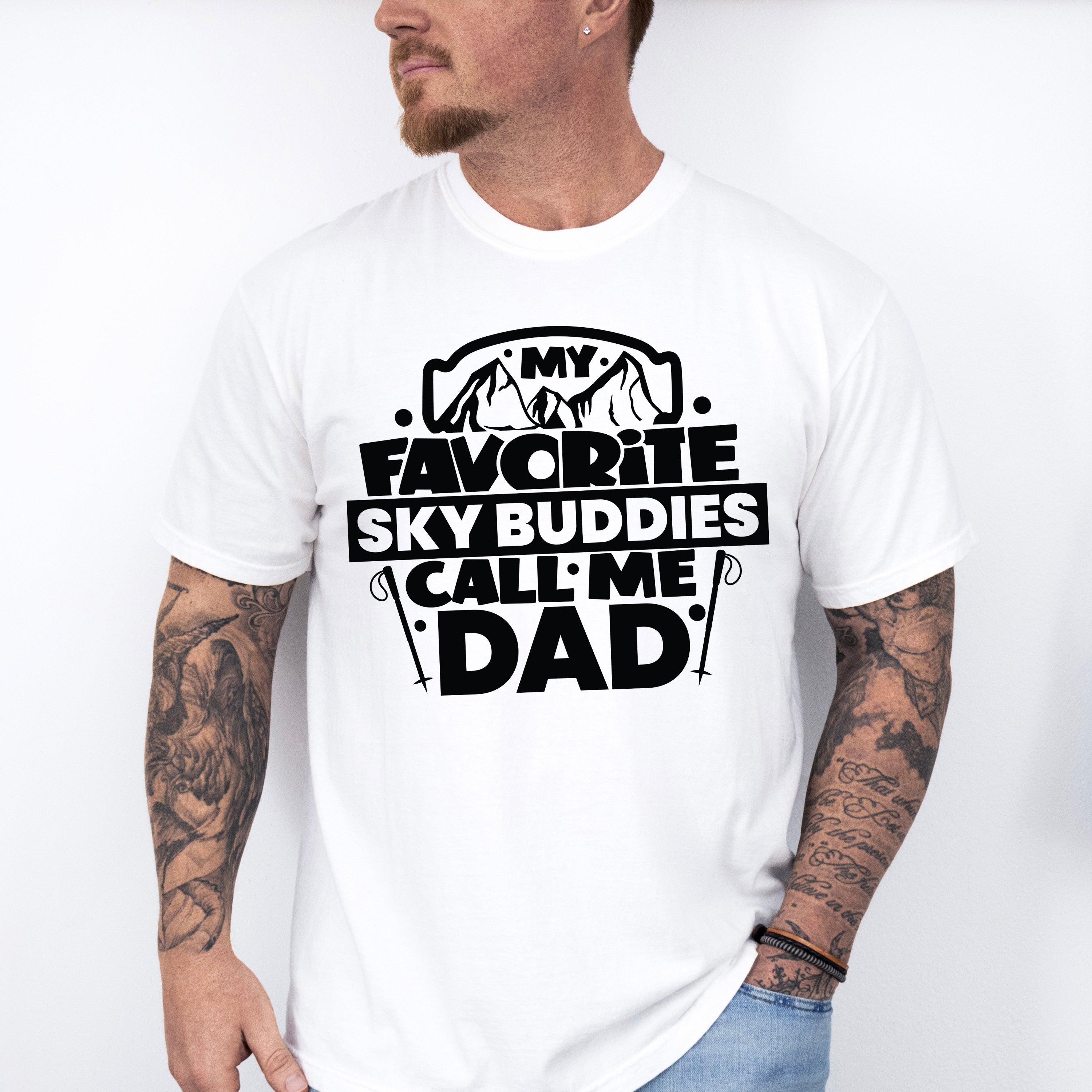 My Favorite Sky Buddies Call Me Dad - Skiing Unisex Crewneck T-Shirt Sweatshirt Hoodie