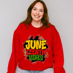 June Teenth Vibes - Juneteenth Unisex Crewneck T-Shirt Sweatshirt Hoodie