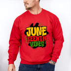 June Teenth Vibes - Juneteenth Unisex Crewneck T-Shirt Sweatshirt Hoodie
