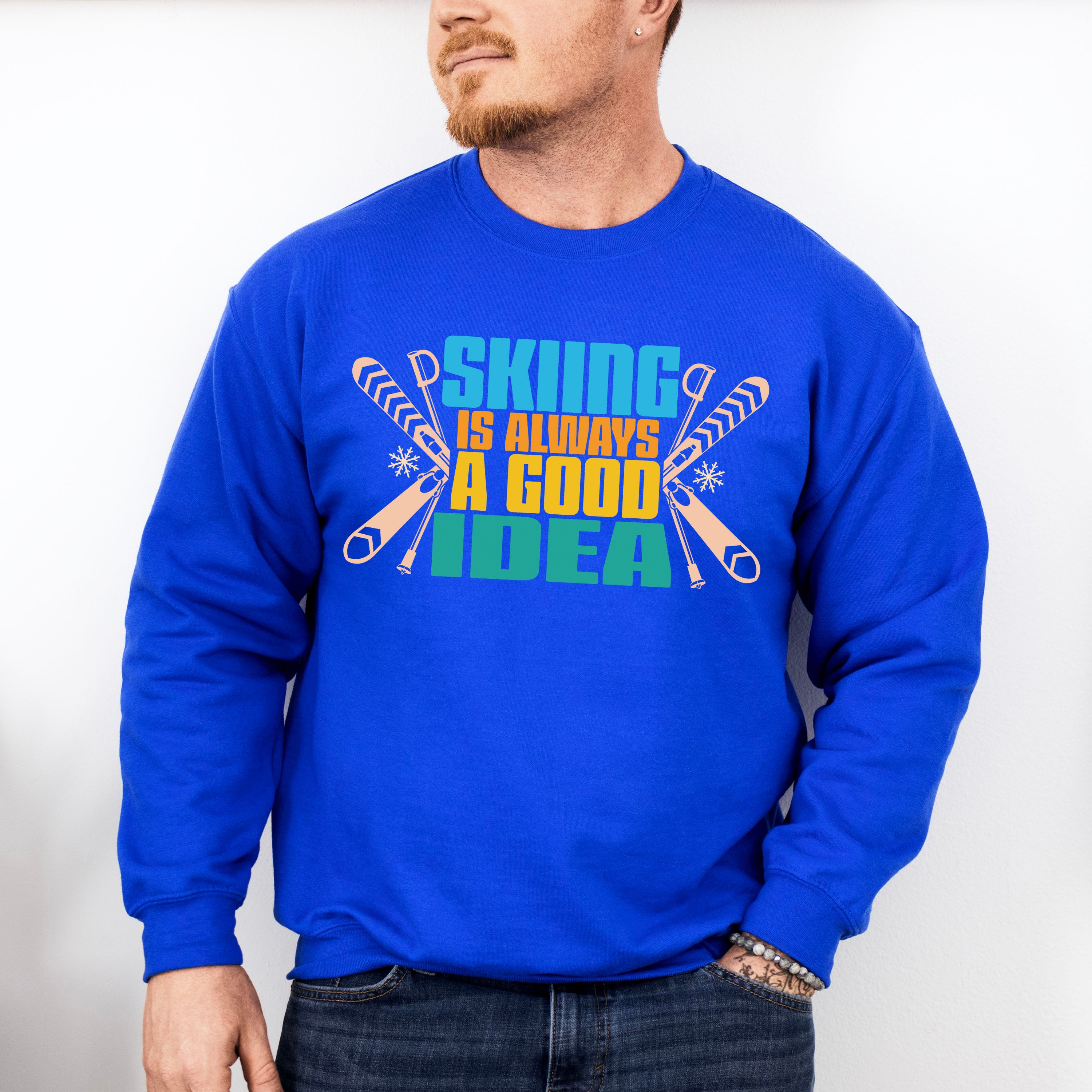 Skiing Is Always A Good Idea - Skiing Unisex Crewneck T-Shirt Sweatshirt Hoodie