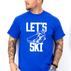 Let's Ski - Skiing Unisex Crewneck T-Shirt Sweatshirt Hoodie