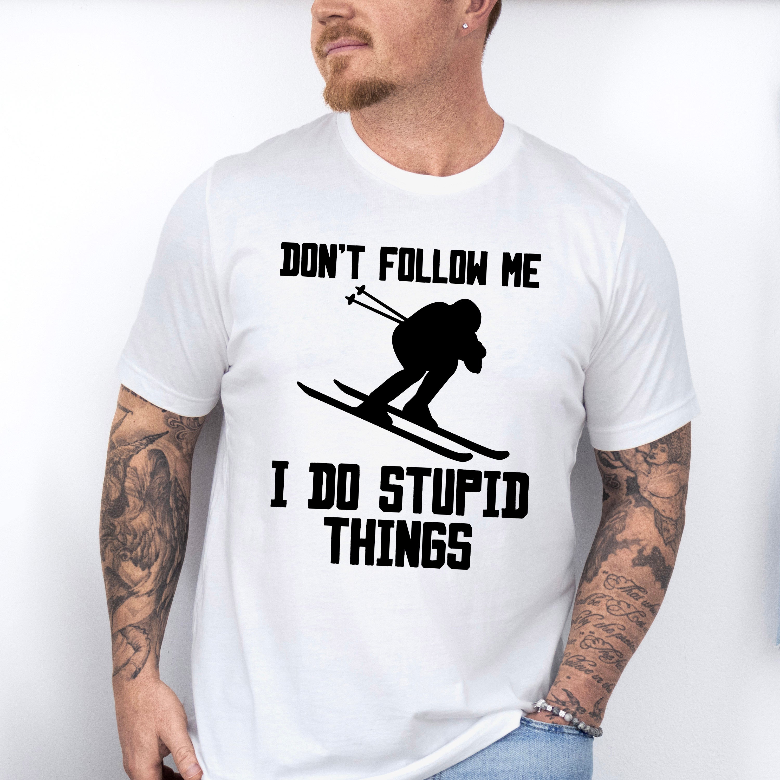 Don't Follow Me I Do Stupid Things - Skiing Unisex Crewneck T-Shirt Sweatshirt Hoodie