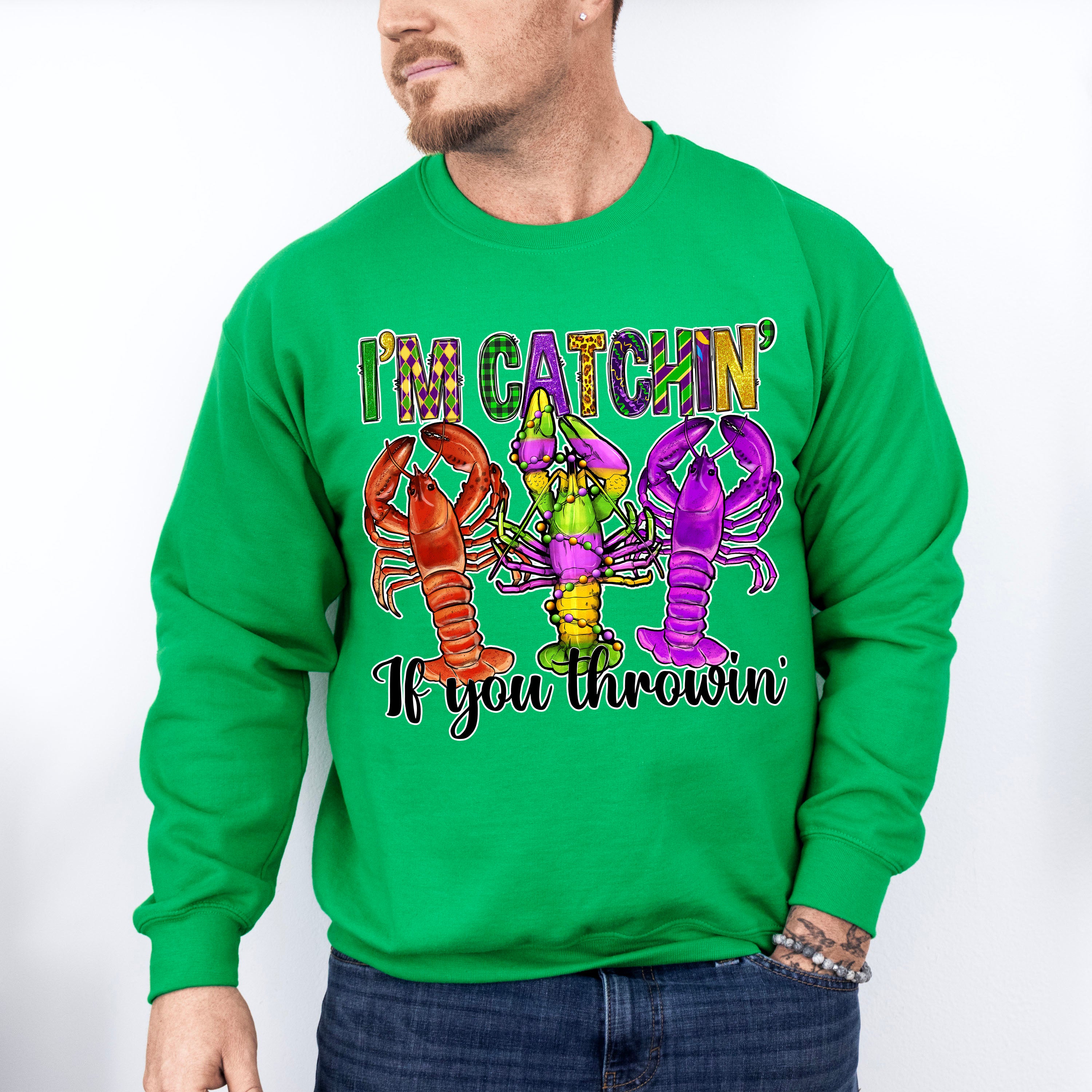 I'm Catchin If You Throwin - Mardi Gras Unisex Crewneck T-Shirt Sweatshirt Hoodie