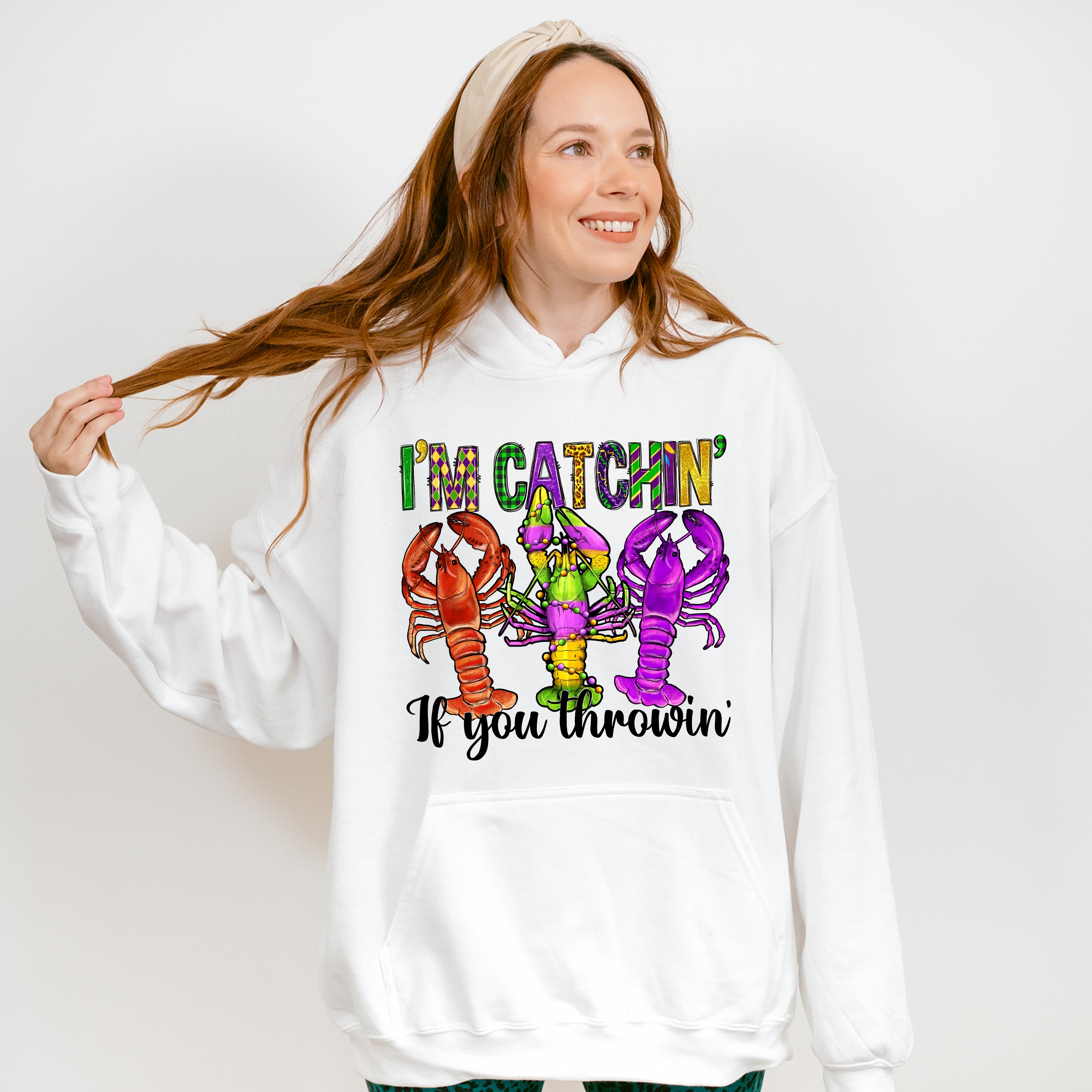 I'm Catchin If You Throwin - Mardi Gras Unisex Crewneck T-Shirt Sweatshirt Hoodie