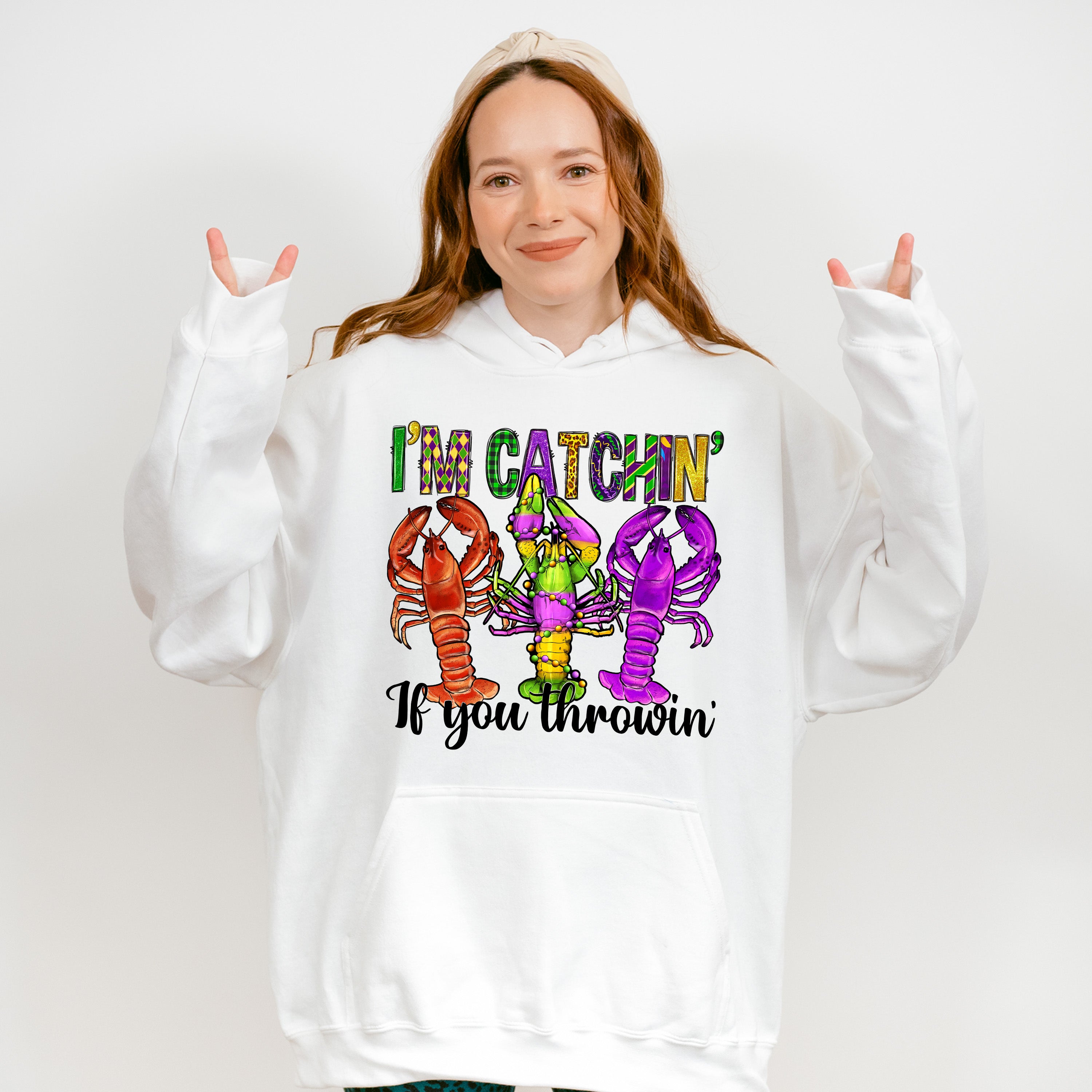 I'm Catchin If You Throwin - Mardi Gras Unisex Crewneck T-Shirt Sweatshirt Hoodie