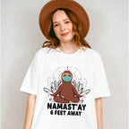 Namast'ay 6 Feet Away - Yoga Unisex Crewneck T-Shirt Sweatshirt Hoodie