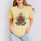 Namast'ay 6 Feet Away - Yoga Unisex Crewneck T-Shirt Sweatshirt Hoodie