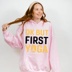 Ok But First Yoga - Yoga Unisex Crewneck T-Shirt Sweatshirt Hoodie