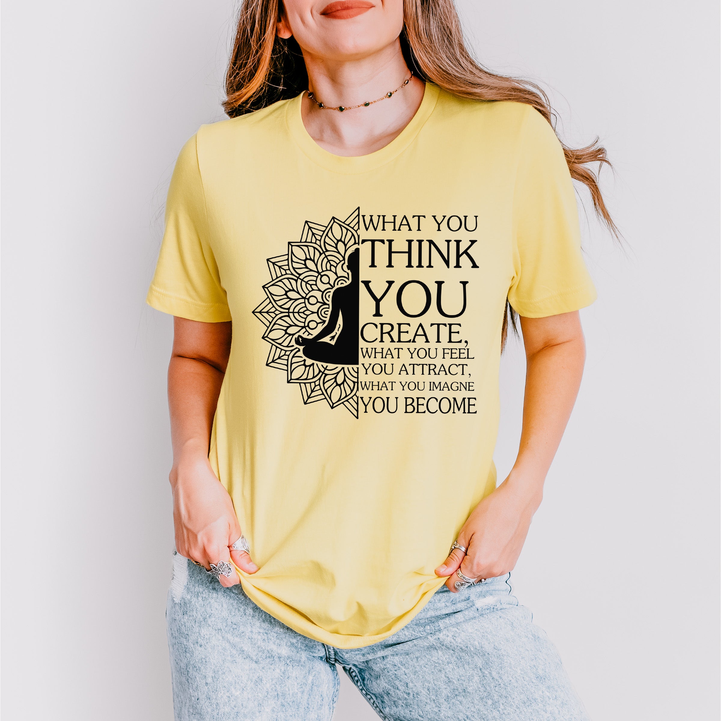What You Think You Create - Yoga Unisex Crewneck T-Shirt Sweatshirt Hoodie