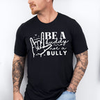 Be A Buddy Not A Bully - Anti Bullying Unisex Crewneck T-Shirt Sweatshirt Hoodie