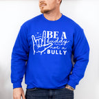 Be A Buddy Not A Bully - Anti Bullying Unisex Crewneck T-Shirt Sweatshirt Hoodie