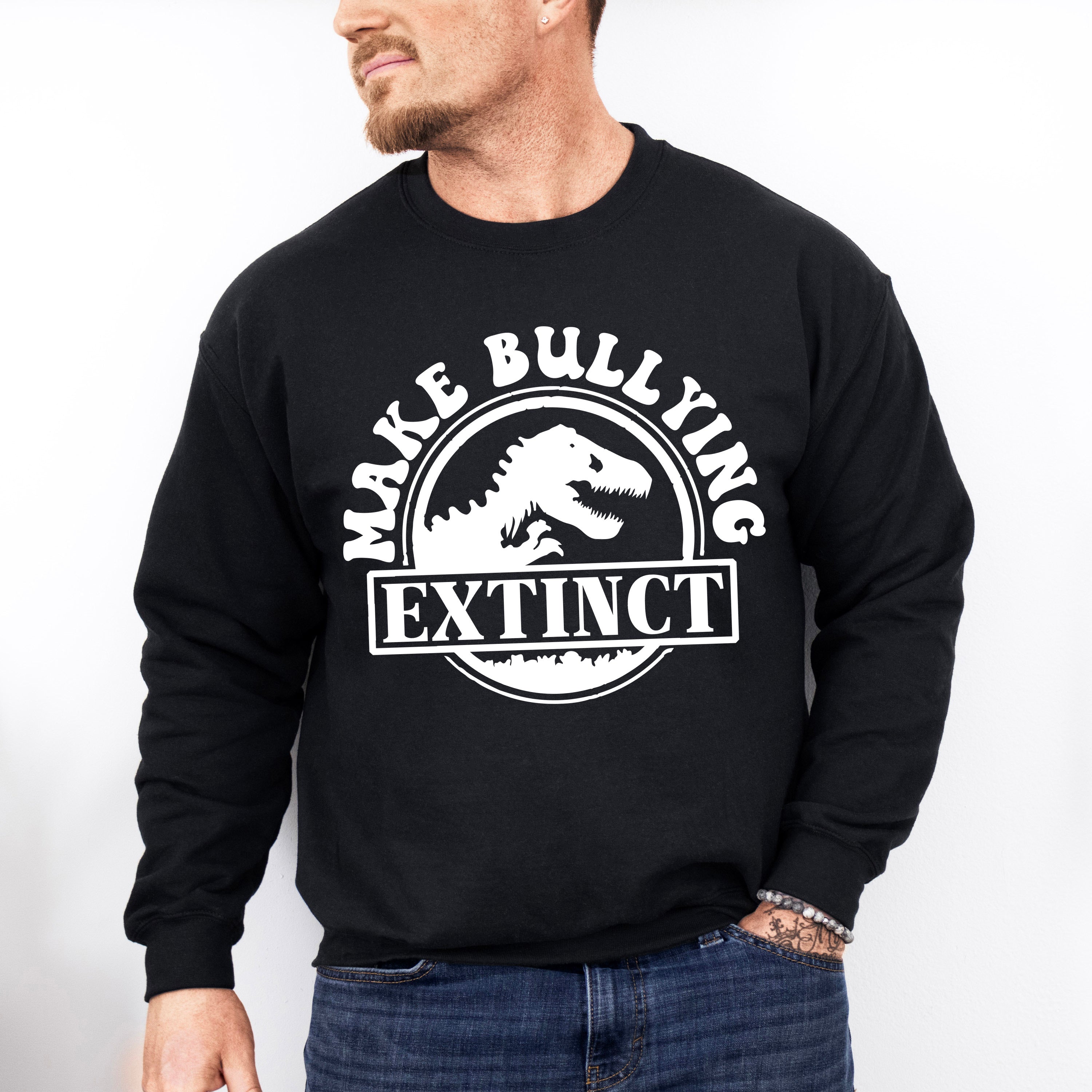 Make Bullying Extinct - Anti Bullying Unisex Crewneck T-Shirt Sweatshirt Hoodie