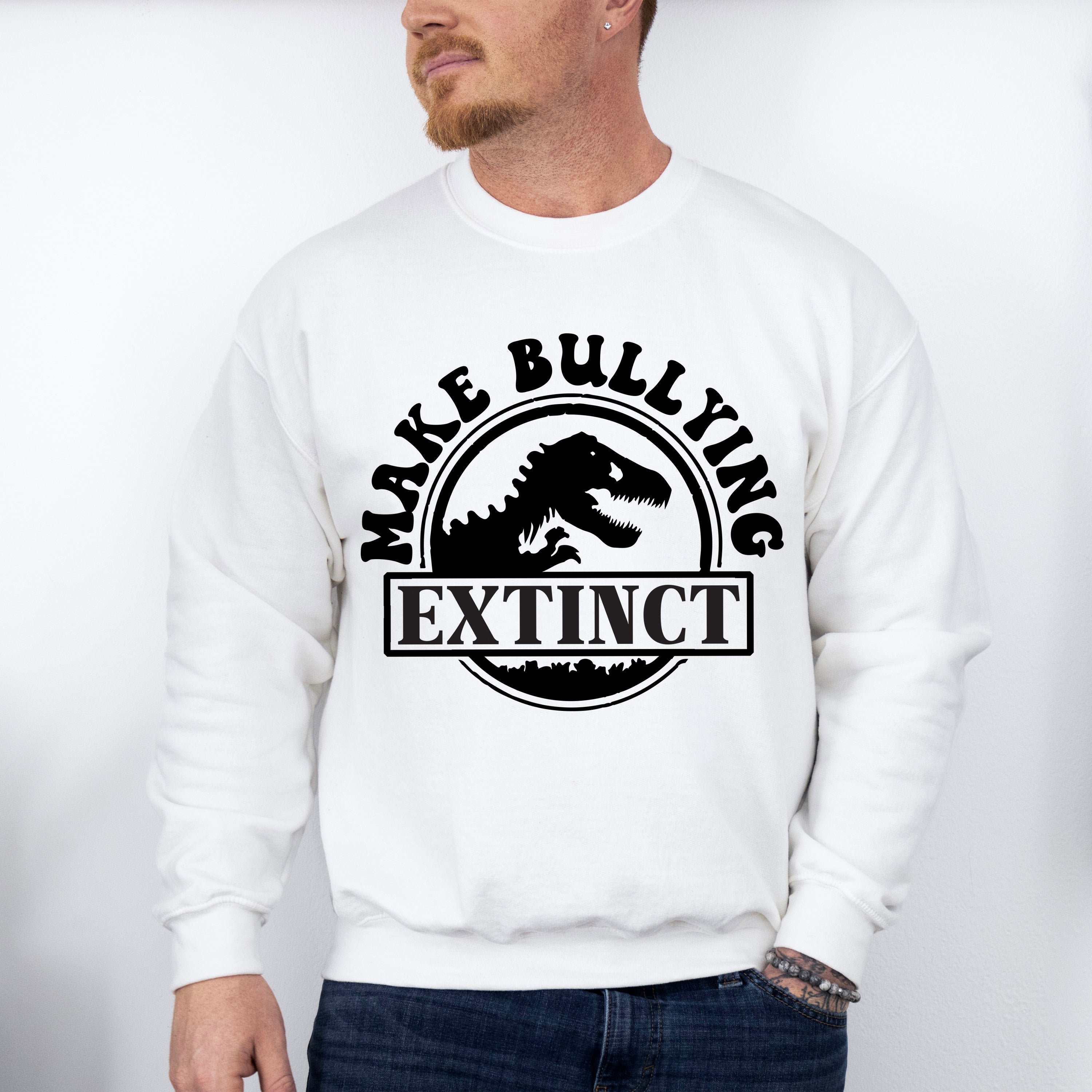 Make Bullying Extinct - Anti Bullying Unisex Crewneck T-Shirt Sweatshirt Hoodie