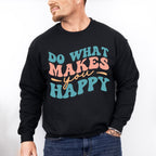 Do What Makes You Happy - Anti Bullying Unisex Crewneck T-Shirt Sweatshirt Hoodie