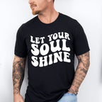 Let Your Soul Shine - Anti Bullying Unisex Crewneck T-Shirt Sweatshirt Hoodie