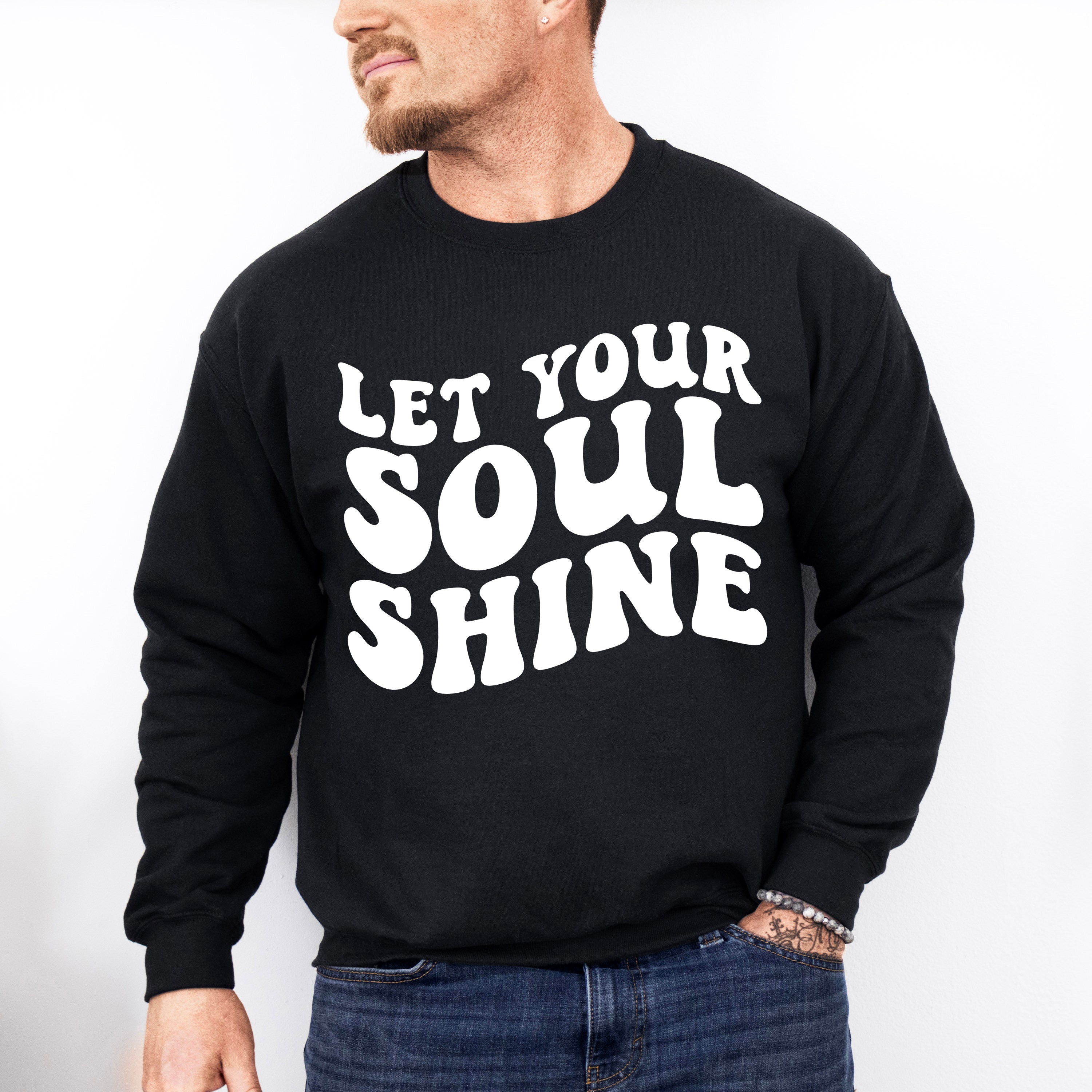 Let Your Soul Shine - Anti Bullying Unisex Crewneck T-Shirt Sweatshirt Hoodie