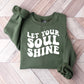 Let Your Soul Shine - Anti Bullying Unisex Crewneck T-Shirt Sweatshirt Hoodie