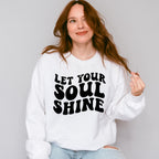 Let Your Soul Shine - Anti Bullying Unisex Crewneck T-Shirt Sweatshirt Hoodie