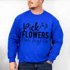 Pick Flowers Not Fights - Anti Bullying Unisex Crewneck T-Shirt Sweatshirt Hoodie