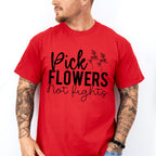 Pick Flowers Not Fights - Anti Bullying Unisex Crewneck T-Shirt Sweatshirt Hoodie