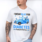 I Wear Blue For Diabetes Awareness - Diabetes Unisex Crewneck T-Shirt Sweatshirt Hoodie