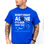 Don't Fight Alone - Diabetes Unisex Crewneck T-Shirt Sweatshirt Hoodie