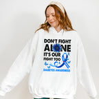 Don't Fight Alone - Diabetes Unisex Crewneck T-Shirt Sweatshirt Hoodie