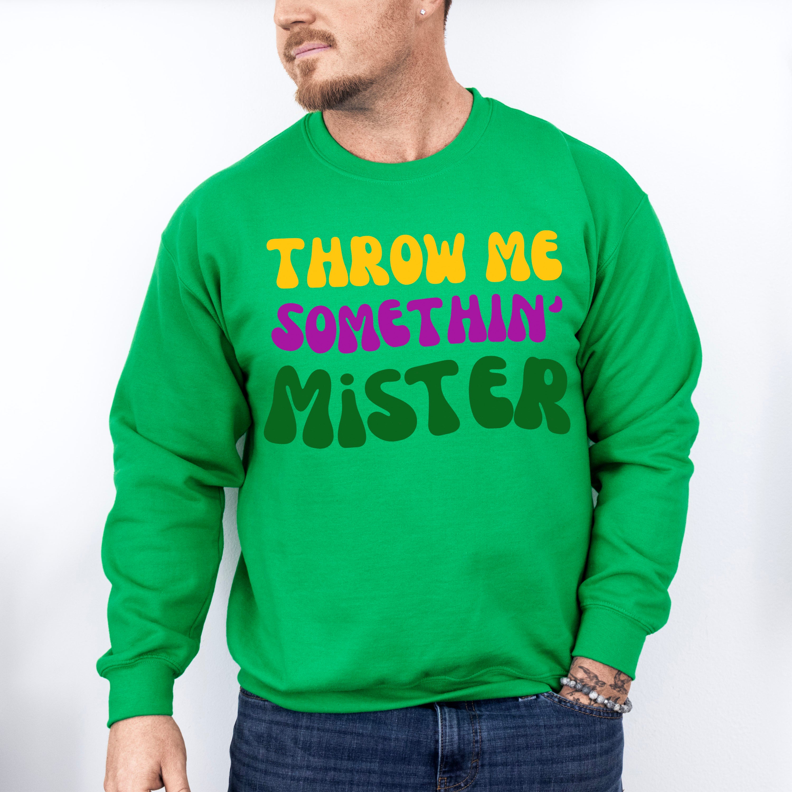 Throw Me Somethin Mister - Mardi Gras Unisex Crewneck T-Shirt Sweatshirt Hoodie