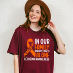 In Our Family Nobody Fights Alone - Leukemia Unisex Crewneck T-Shirt Sweatshirt Hoodie