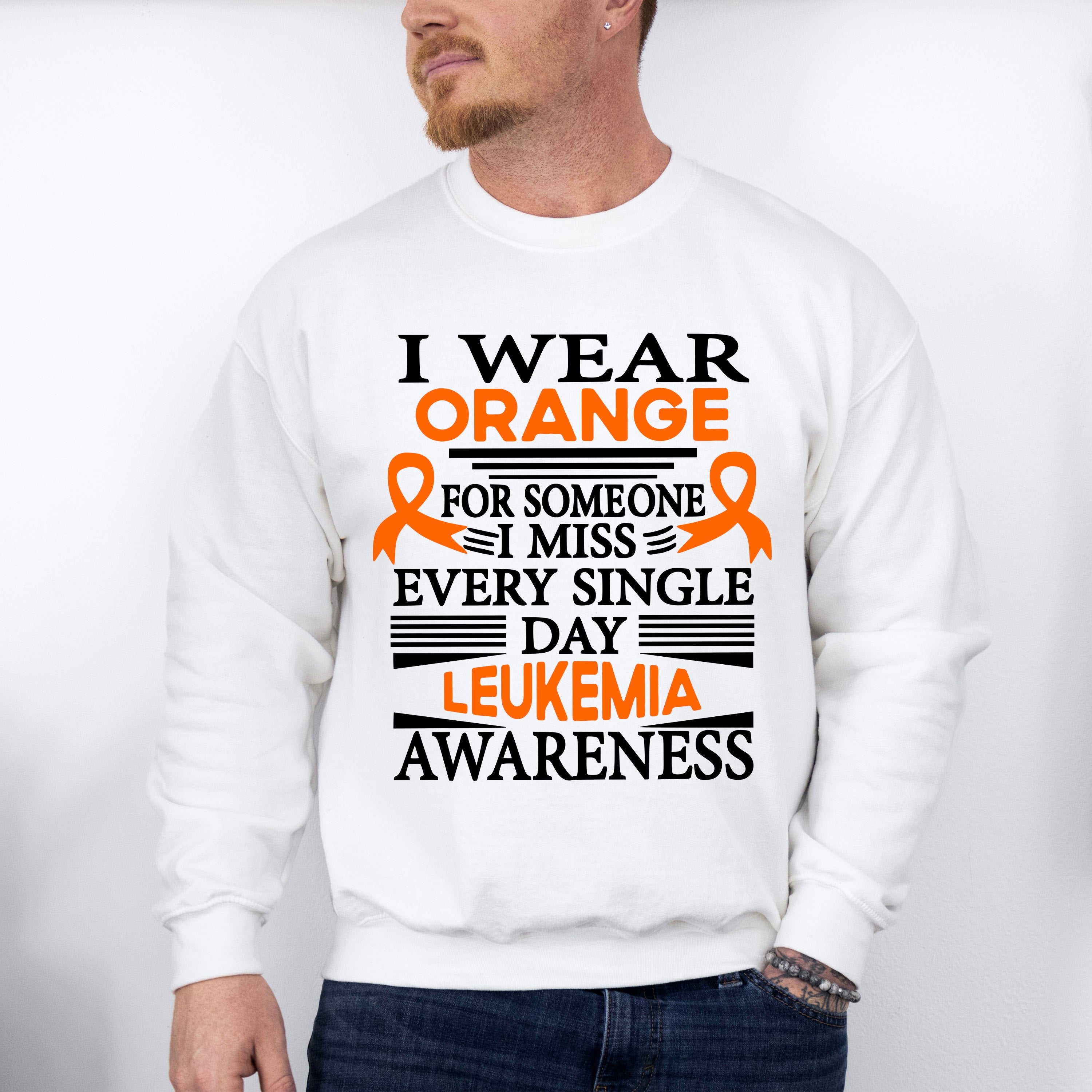 I Wear Orange For Someone I Miss - Leukemia Unisex Crewneck T-Shirt Sweatshirt Hoodie