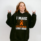I Make Leukemia Look Good - Leukemia Unisex Crewneck T-Shirt Sweatshirt Hoodie