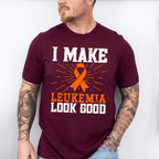 I Make Leukemia Look Good - Leukemia Unisex Crewneck T-Shirt Sweatshirt Hoodie
