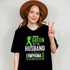 I Wear Green For My Husband - Lymphoma Unisex Crewneck T-Shirt Sweatshirt Hoodie
