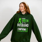 I Wear Green For My Husband - Lymphoma Unisex Crewneck T-Shirt Sweatshirt Hoodie